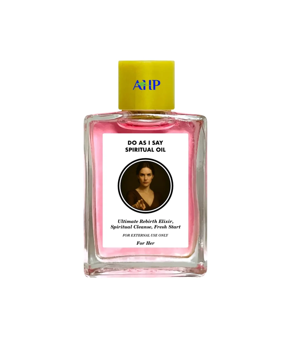 Do As I Say Spiritual Oil for Her, Ultimate Power, Influence and Domination Booster